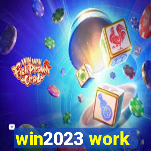 win2023 work